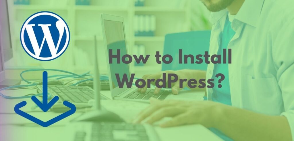 How to Install WordPress