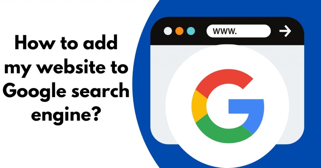 Add your website to Google search engine